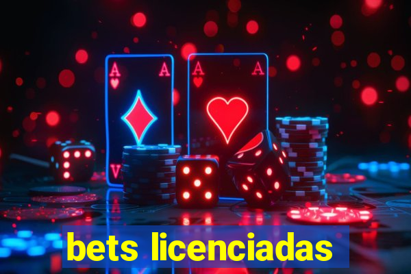 bets licenciadas